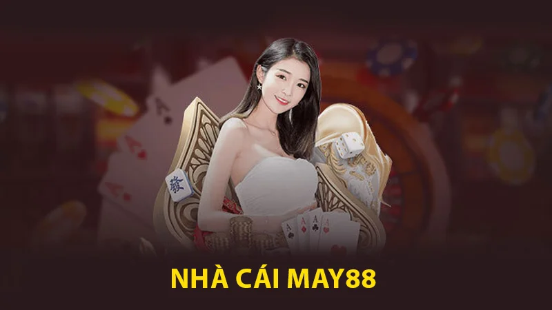 May88 là một trong những nhà cái uy tín hàng đầu